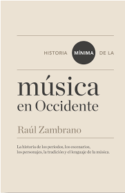 HISTORIA MINIMA DE LA MUSICA EN OCCIDENTE