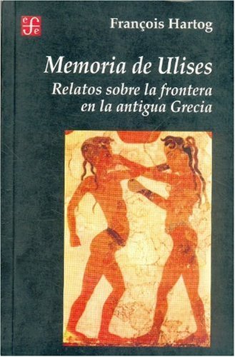 MEMORIA DE ULISES. RELATOS SOBRE LA FRONTERA EN LA