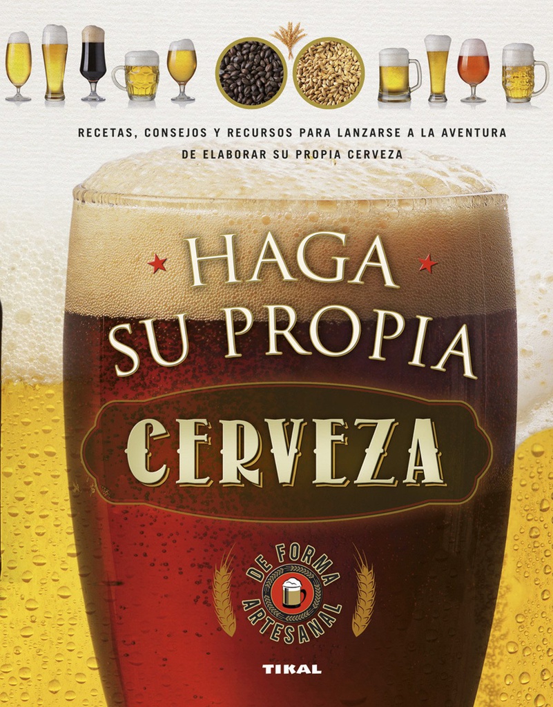 HAGA SU PROPIA CERVEZA. DE FORMA ARTESANAL