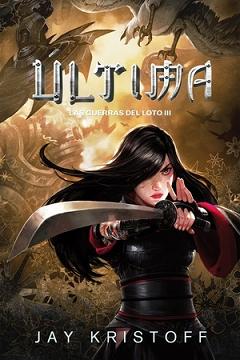 ULTIMA. LAS GUERRAS DE LOTO III