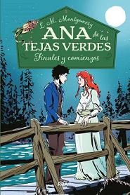 ANA DE LAS TEJAS VERDES 6: FINALES Y COMIENZOS