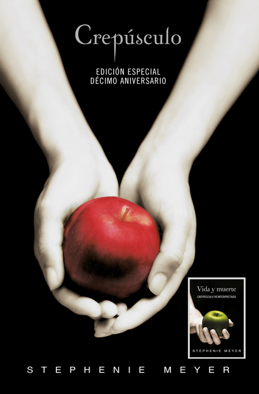 Crepúsculo. Décimo aniversario/ Edición dual Vida y Muerte