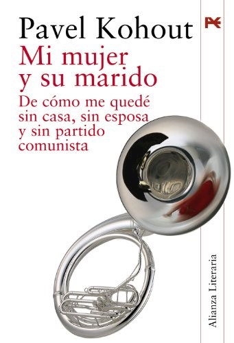 MI MUJER Y SU MARIDO. DE CÓMO ME QUEDÉ SIN CASA, SIN ESPOSA Y SIN PARTIDO COMUNISTA