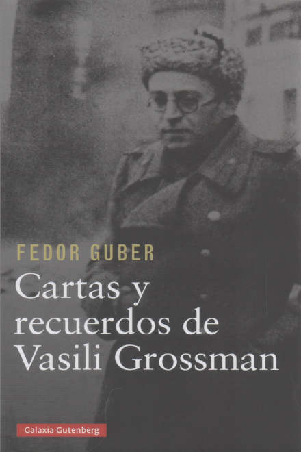 CARTAS Y RECUERDOS DE VASILI GROSSMAN