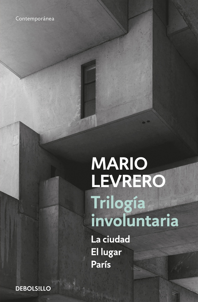 Trilogía involuntaria (La ciudad - El lugar - París)