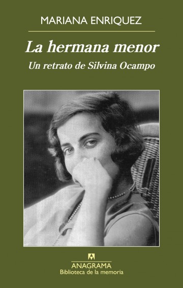 HERMANA MENOR, LA. UN RETRATO DE SILVINA OCAMPO