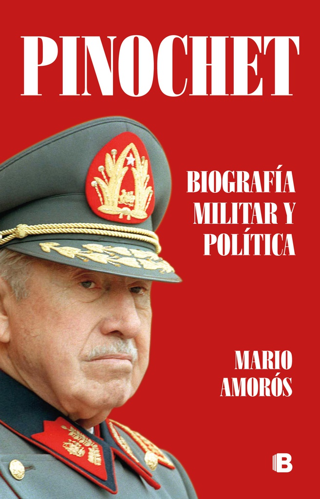 Pinochet. Biografía militar y política