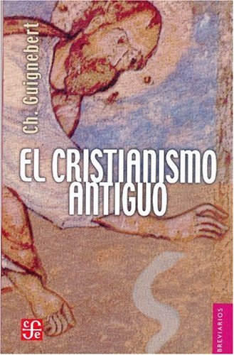 CRISTIANISMO ANTIGUO, EL