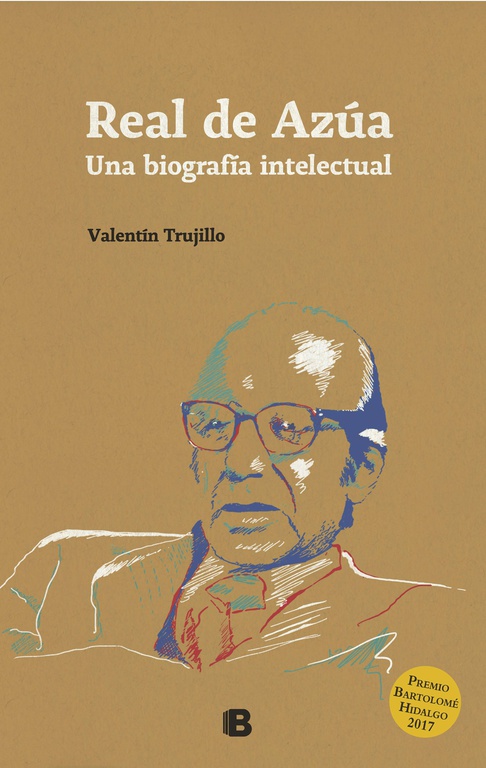 REAL DE AZÚA. UNA BIOGRAFÍA INTELECTUAL