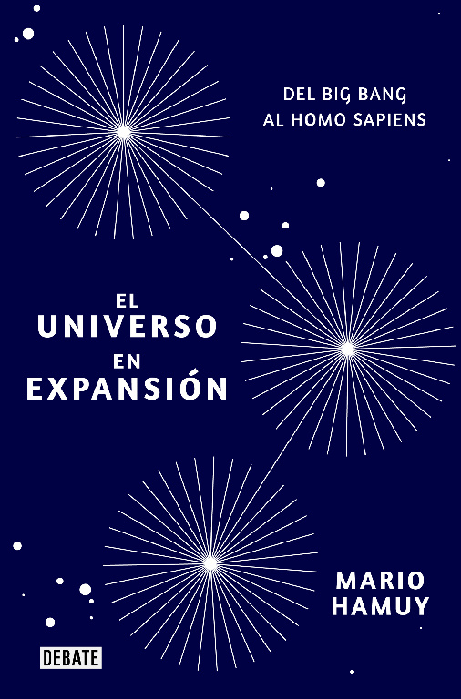 UNIVERSO EN EXPANSIÓN, EL. DEL BIG BANG AL HOMO SAPIENS