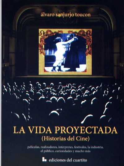 VIDA PROYECTADA, LA. (HISTORIAS DEL CINE)