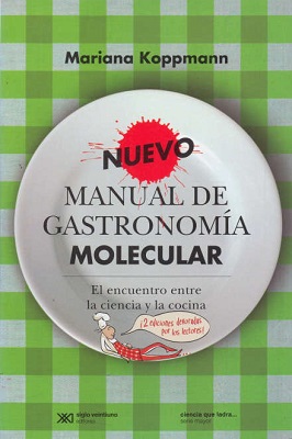 NUEVO MANUAL DE GASTRONOMIA MOLECULAR(ciencia que ladra)