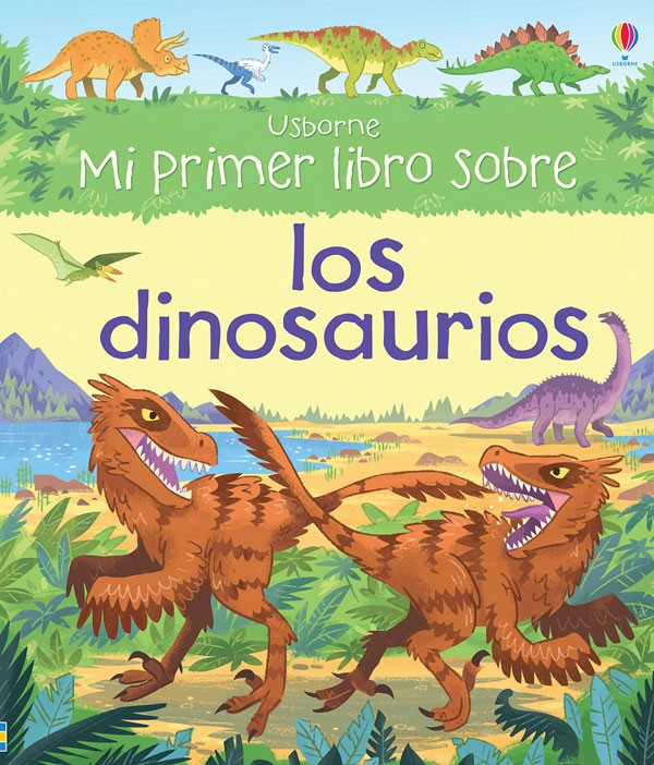 MI PRIMER LIBRO SOBRE LOS DINOSAURIOS