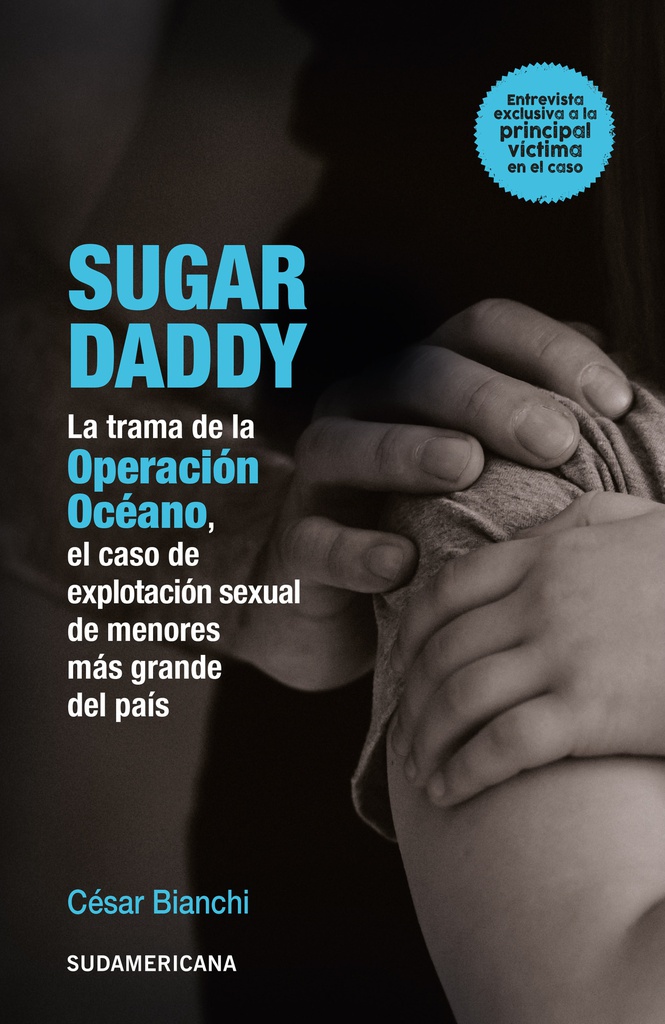 SUGAR DADDY - LA TRAMA DE LA OPERACION OCEANO