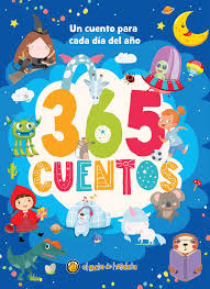 365 CUENTOS. UN CUENTO PARA CADA DIA DEL AÑO. 