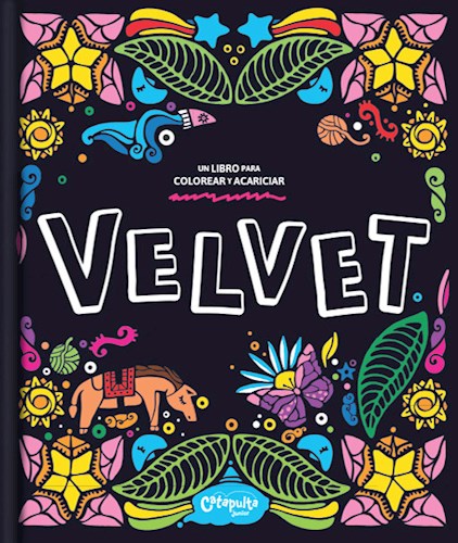 VELVET UN LIBRO PARA COLOREAR Y ACARICIAR 
