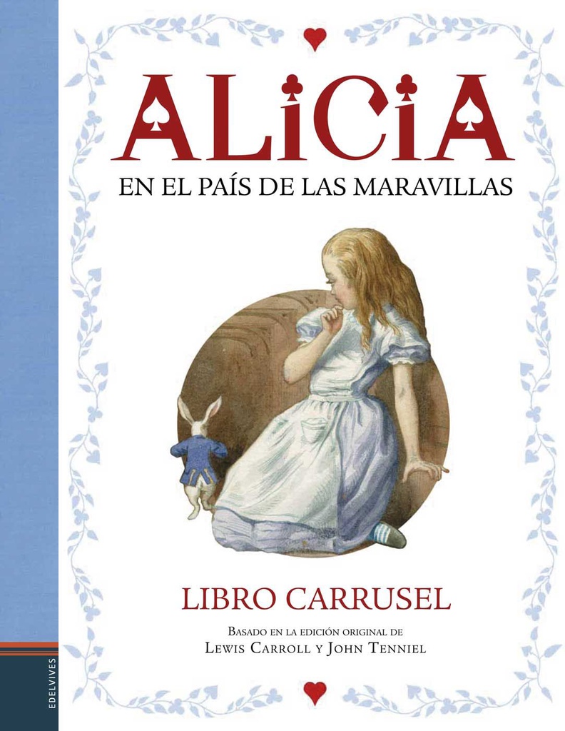 ALICIA EN EL PAIS DE LAS MARAVILLAS -  LIBRO CARRUSEL