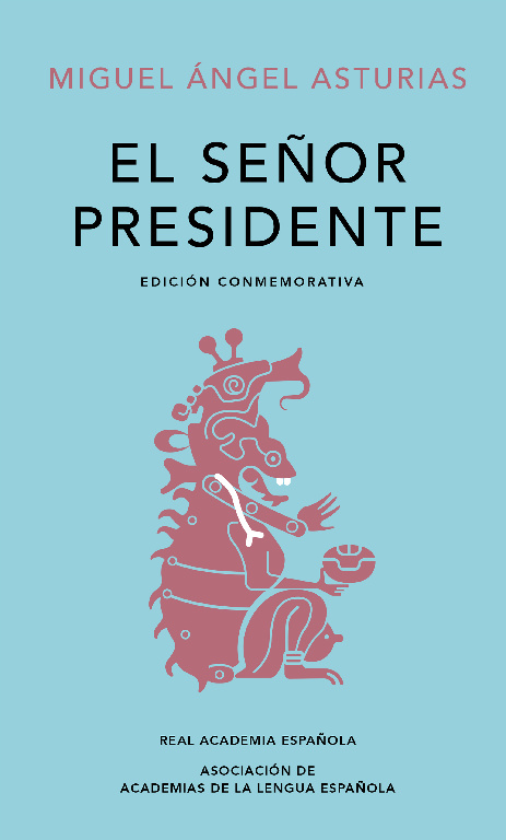 SEÑOR PRESIDENTE, EL (RAE)