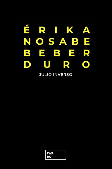 ÉRIKA NO SABE BEBER DURO