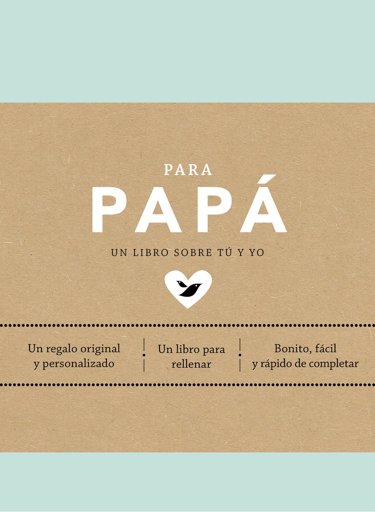 PARA PAPA UN LIBRO SOBRE TU Y YO