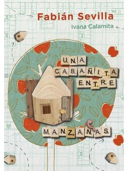 CABAÑITA ENTRE MANZANAS, UNA