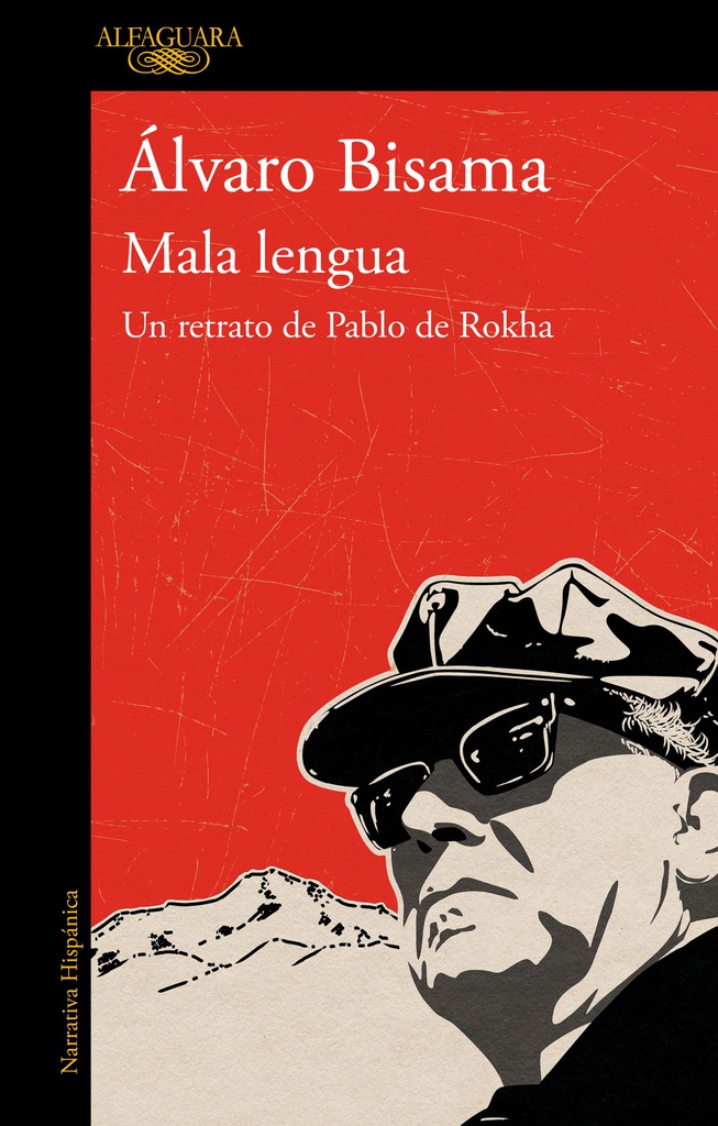 MALA LENGUA, UN RETRATO DE PABLO ROKHA