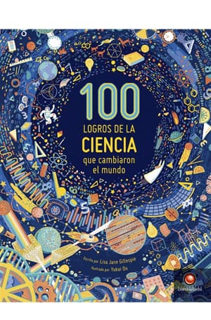 100 LOGROS DE LA CIENCIA QUE CAMBIARON EL MUNDO