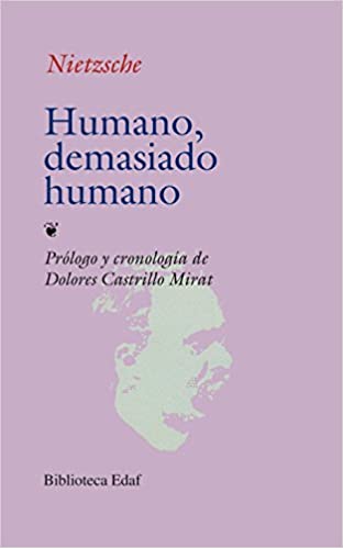 HUMANO, DEMASIADO HUMANO