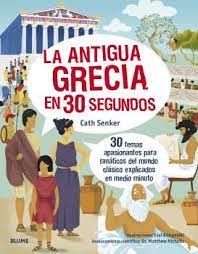 ANTIGUA GRECIA EN 30 SEGUNDOS, LA