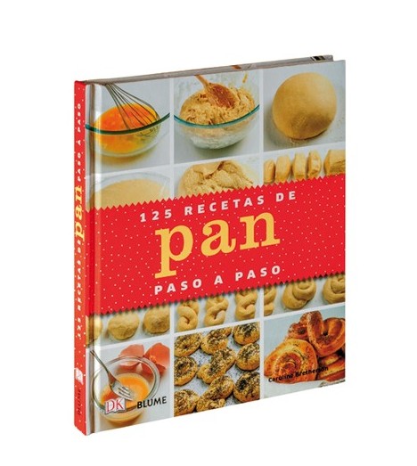 125 RECETAS DE PAN PASO A PASO