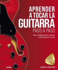 APRENDER A TOCAR LA GUITARRA PASO A PASO 2021