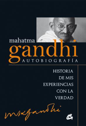 MAHATMA GANDHI. AUTOBIOGRAFIA