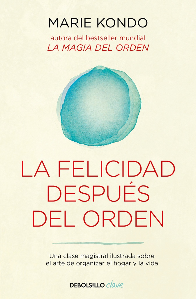 LA FELICIDAD DESPUES DEL ORDEN