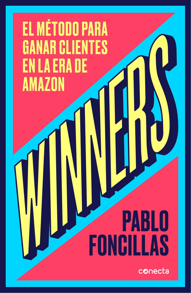 WINNERS. EL METODO PARA GANAR CLIENTES EN LA ERA DE AMAZON