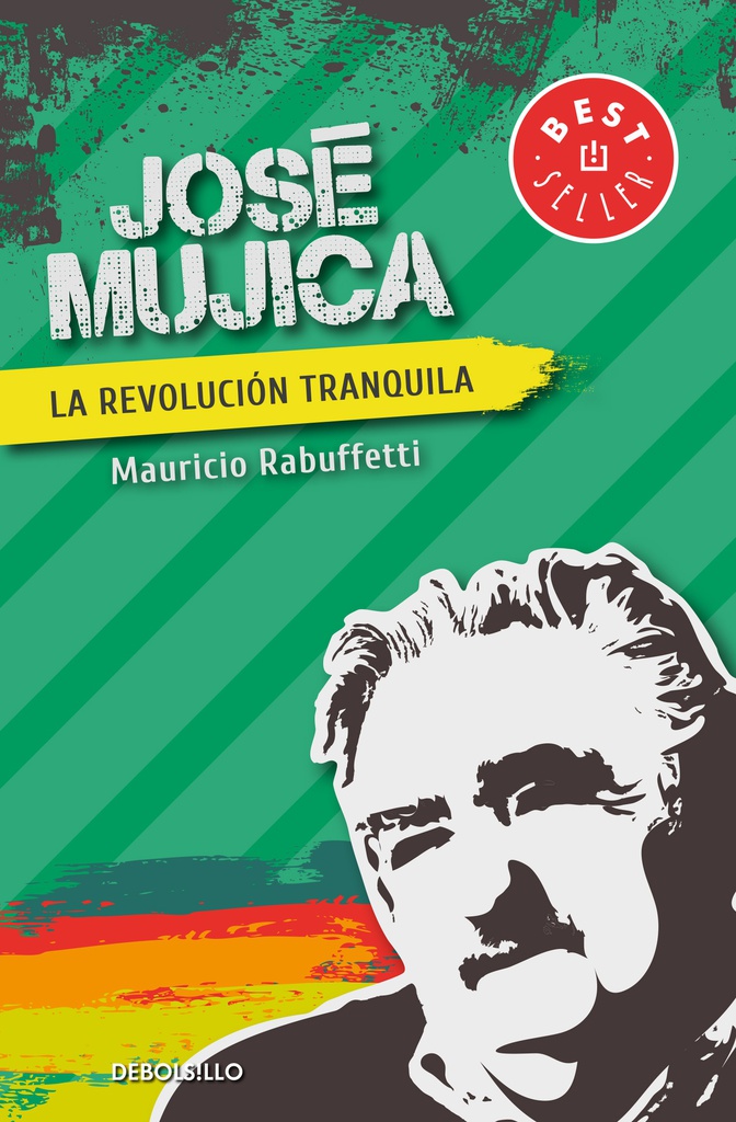 JOSE MUJICA: LA REVOLUCION TRANQUILA