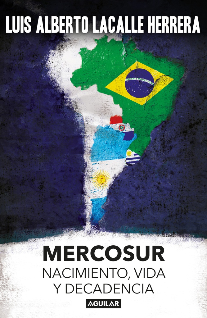 MERCOSUR. NACIMIENTO, VIDA Y DECADENCIA