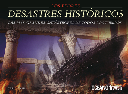 PEORES DESASTRES HISTORICOS MUNDO, LOS