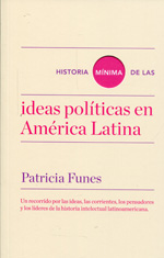 HISTORIA MINIMA DE LAS IDEAS POLITICAS EN AMERICA LATINA