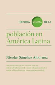 HISTORIA MINIMA DE LA POBLACION DE AMERICA LATINA