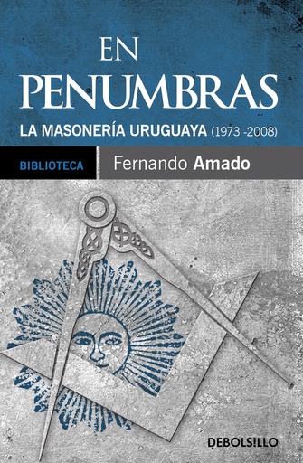 EN PENUMBRAS LA MASONERIA URUGUAYA (DB)