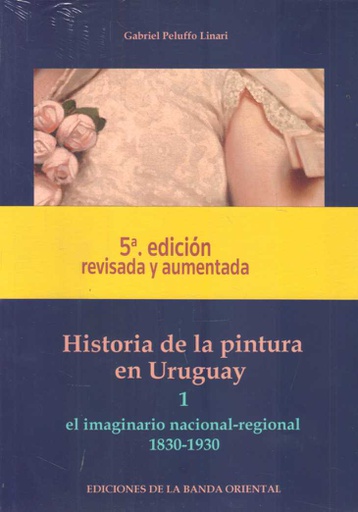 HISTORIA DE LA PINTURA  EN URUGUAY 2 TOMOS