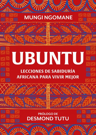 Ubuntu. Lecciones de sabiduría africana para vivir mejor