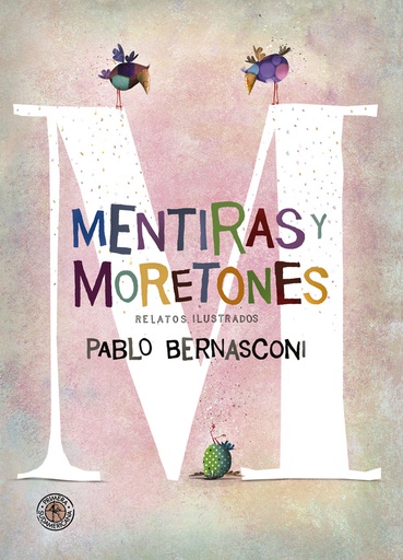 MENTIRAS Y MORETONES RELATOS ILUSTRADOS