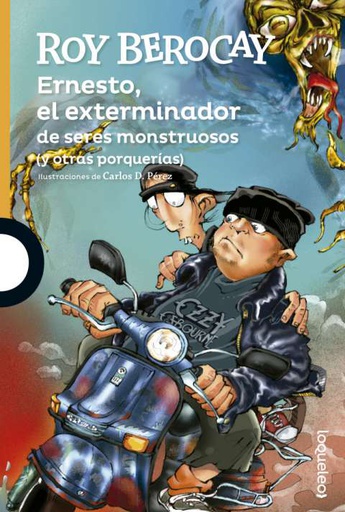 ERNESTO, EL EXTERMINADOR DE SERES MONSTRUOSOS