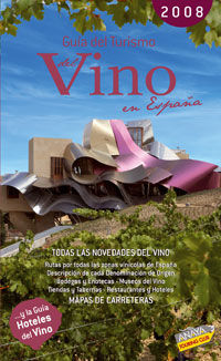 GUIA DEL TURISMO DEL VINO EN ESPAÑA 2008