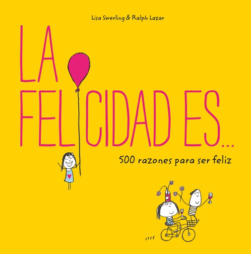 LA FELICIDAD ES... 500 RAZONES PARA SER FELIZ