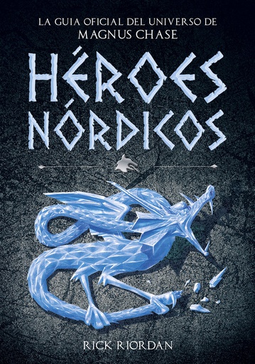 Héroes Nórdicos (Guía oficial del universo de Magnus Chase)
