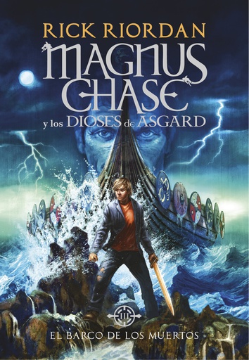 MAGNUS CHASE 3 - BARCO DE LOS MUERTOS, EL