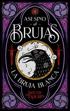 ASESINO DE BRUJAS 1. LA BRUJA BLANCA 