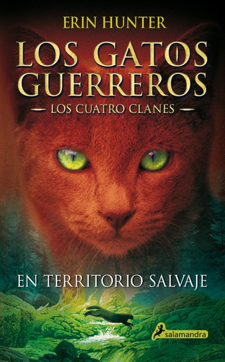 GATOS GUERREROS - LOS CUATRO CLANES 1 - EN TERRITORIO SALVAJE